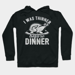 I Was Thinner Before Dinner Vintage Hoodie